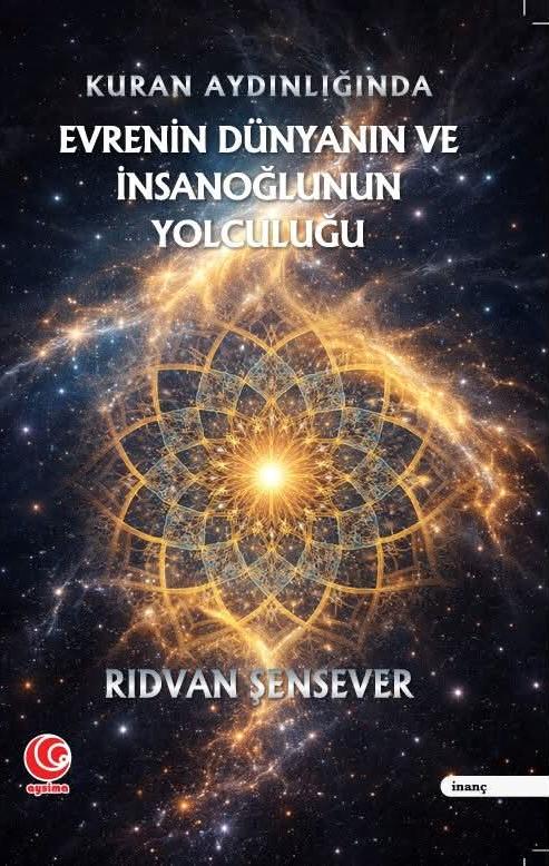 KUR'AN AYDINLIĞINDA EVRENİN DÜNYANIN VE İNSANOĞLUNUN YOLCULUĞU - Görsel 2